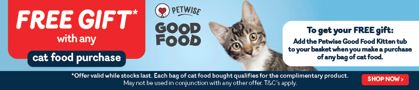 Free Petwise Good Food with every Cat Food Bag